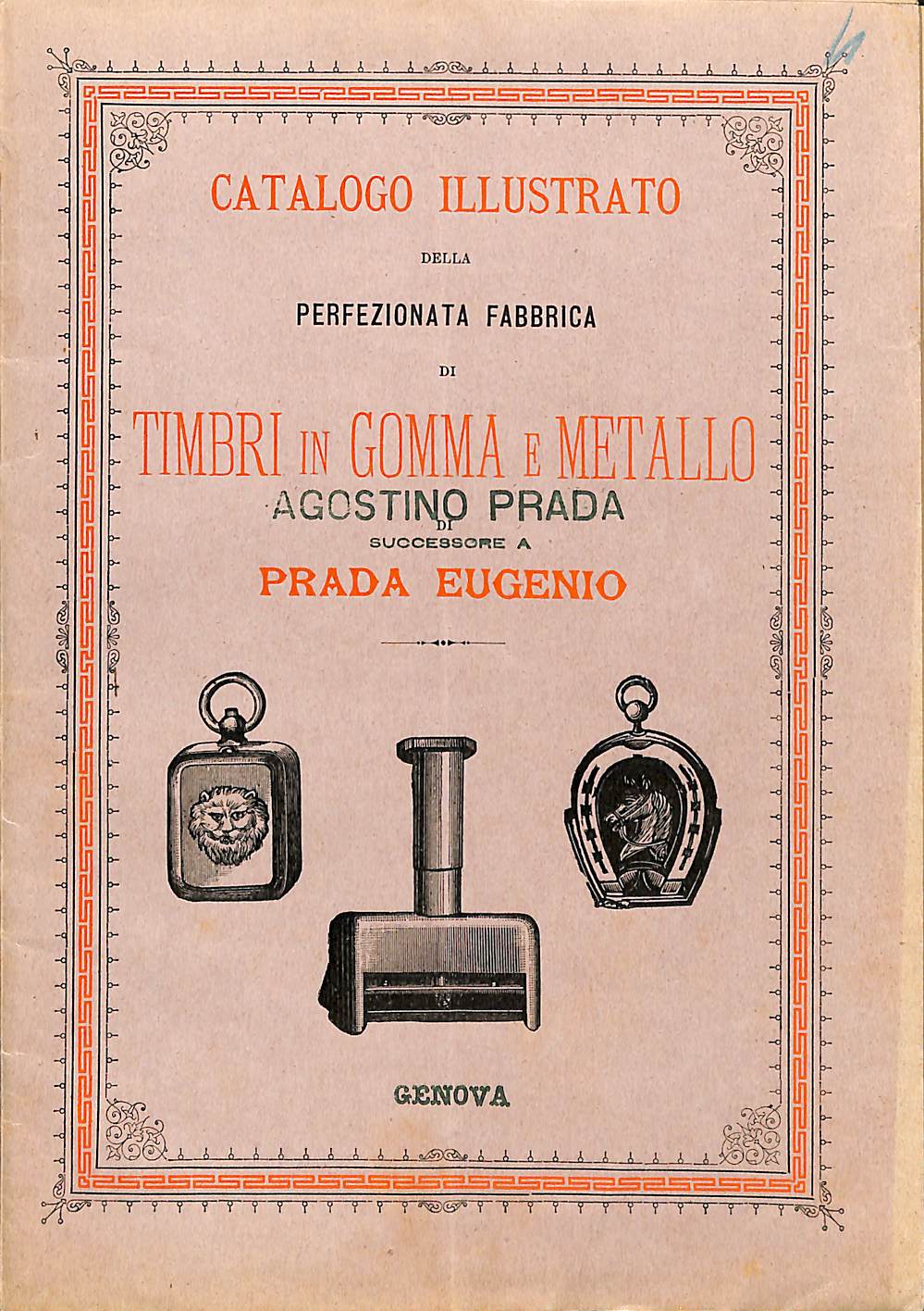 Catalogo illustrato della perfezionata fabbrica di timbri in gomma e metallo Agostino Prada successore a Prada Eugenio